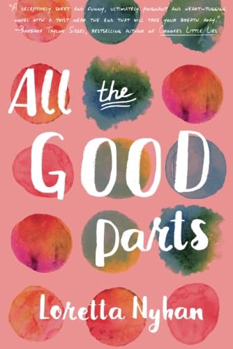 The cover of All The Good Parts by Loretta Nyhan. A light pink background with multi-colored pink polkadots behind white lettering.